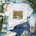 I May Be Stupid Cheetah funny animal silly cat shirt