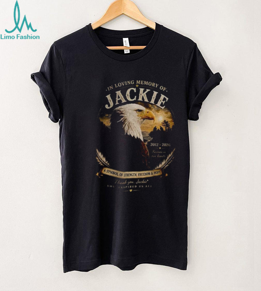 In Loving Memory Jackie Eagle Memorial you inspired us all shirt