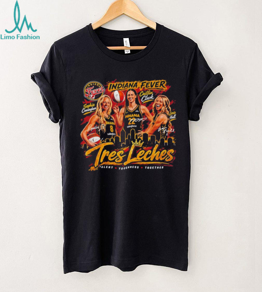 Indiana Fever Tres Leches talent toughness together vintage shirt