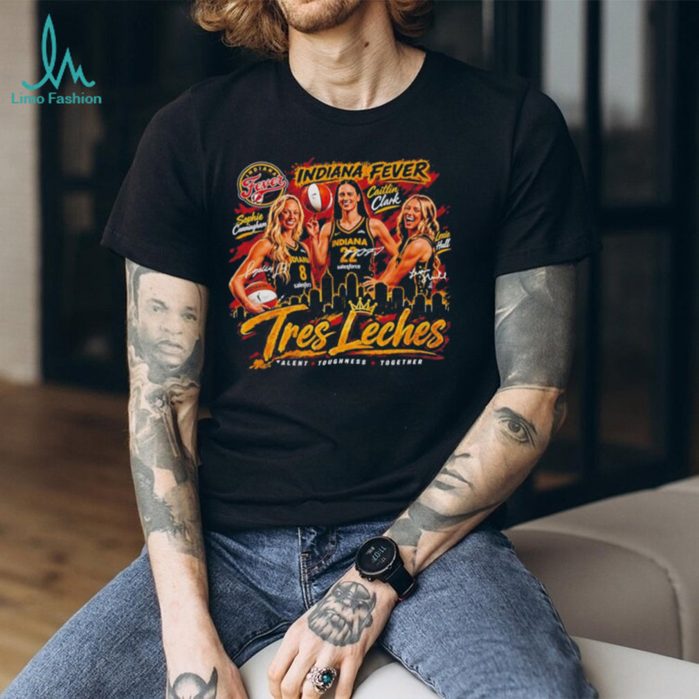 Indiana Fever Tres Leches talent toughness together vintage shirt