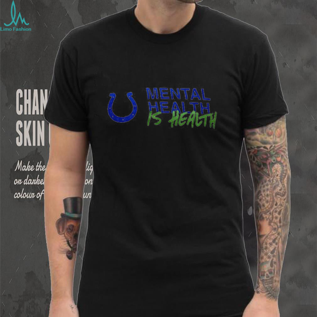 Indianapolis Colts mental health is health shirt