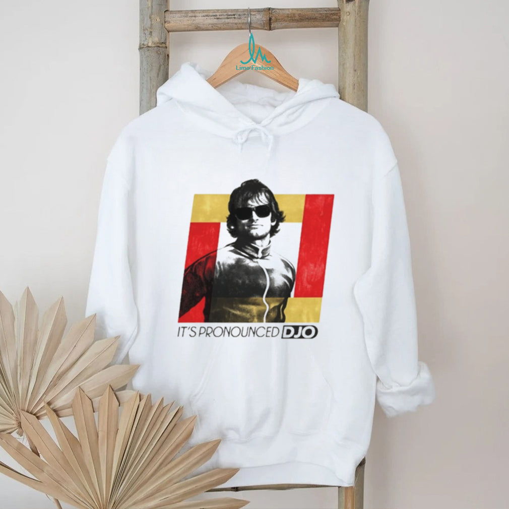 It’s Pronounced Djo Shirt