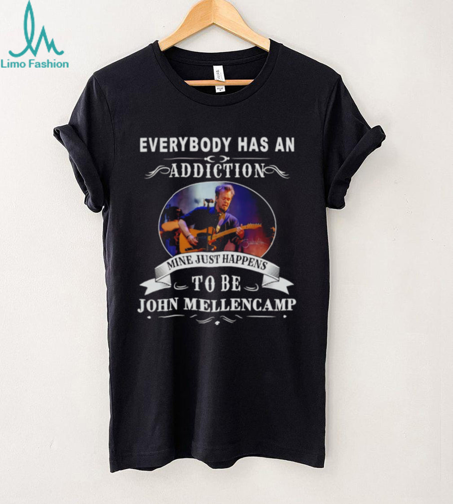 John Mellencamp Everybody Has an Addiction shirt