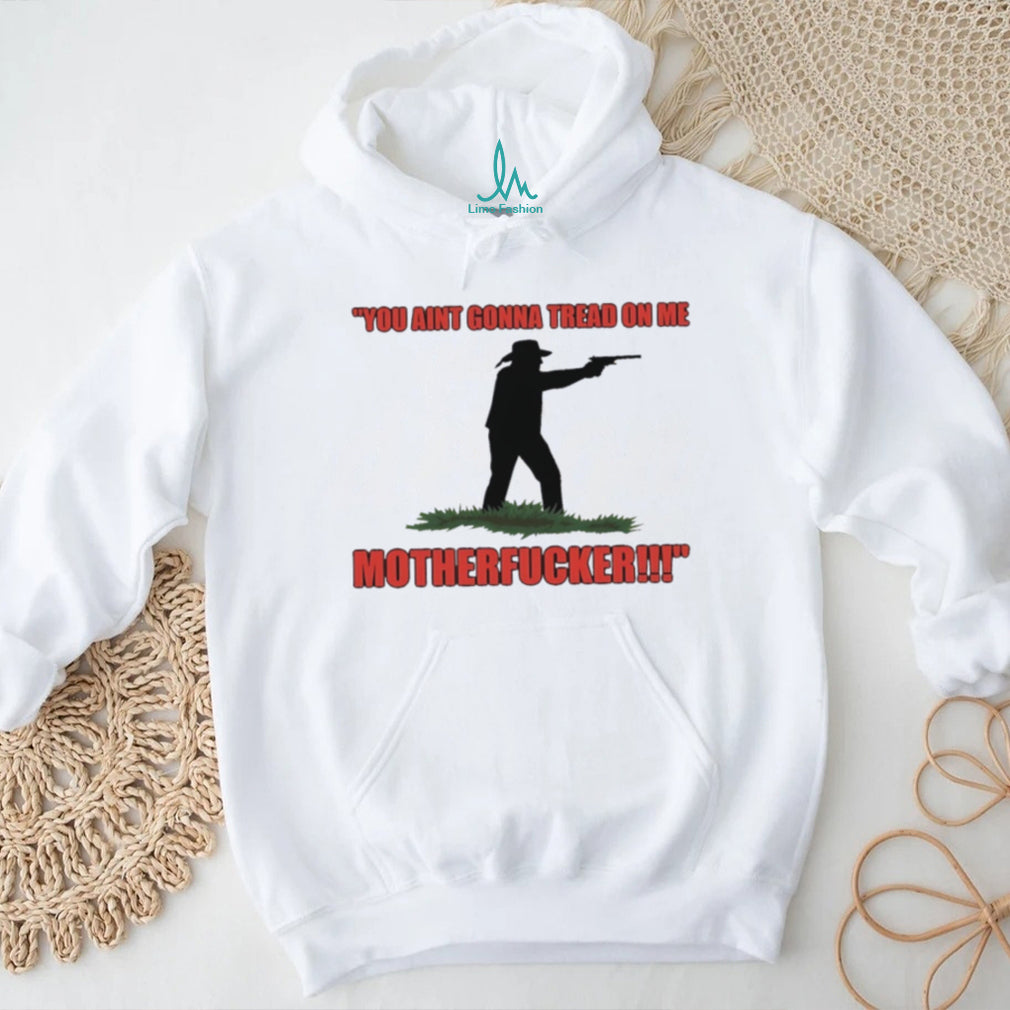 Jordan Salinas you ain’t gonna tread on me motherfucker silhouette shirt