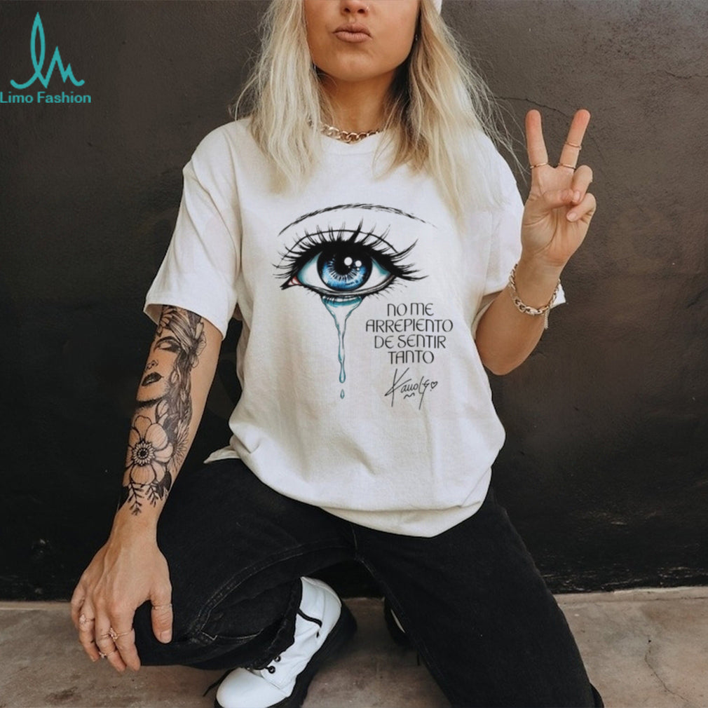 Karol G Crying Blue Eye No Me Arrepiento De Sentir Tanto shirt