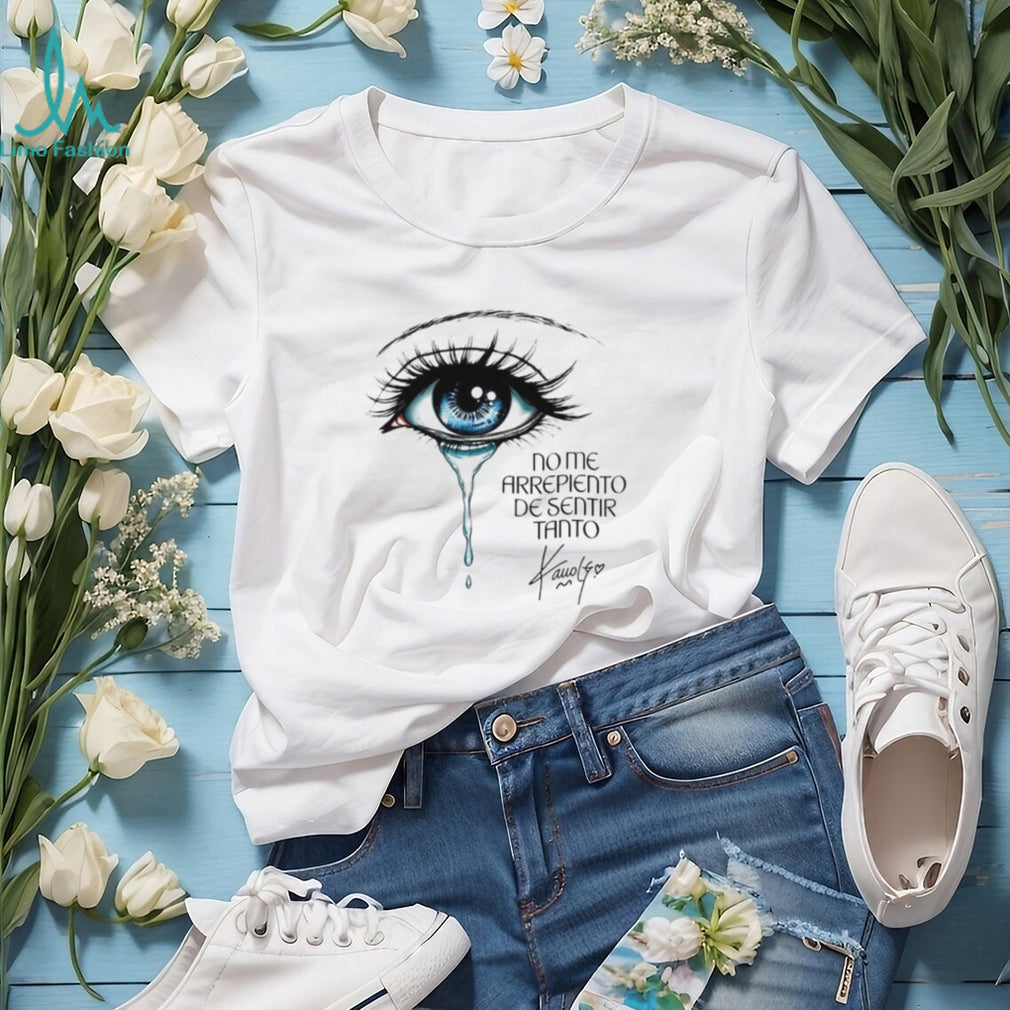 Karol G Crying Blue Eye No Me Arrepiento De Sentir Tanto shirt