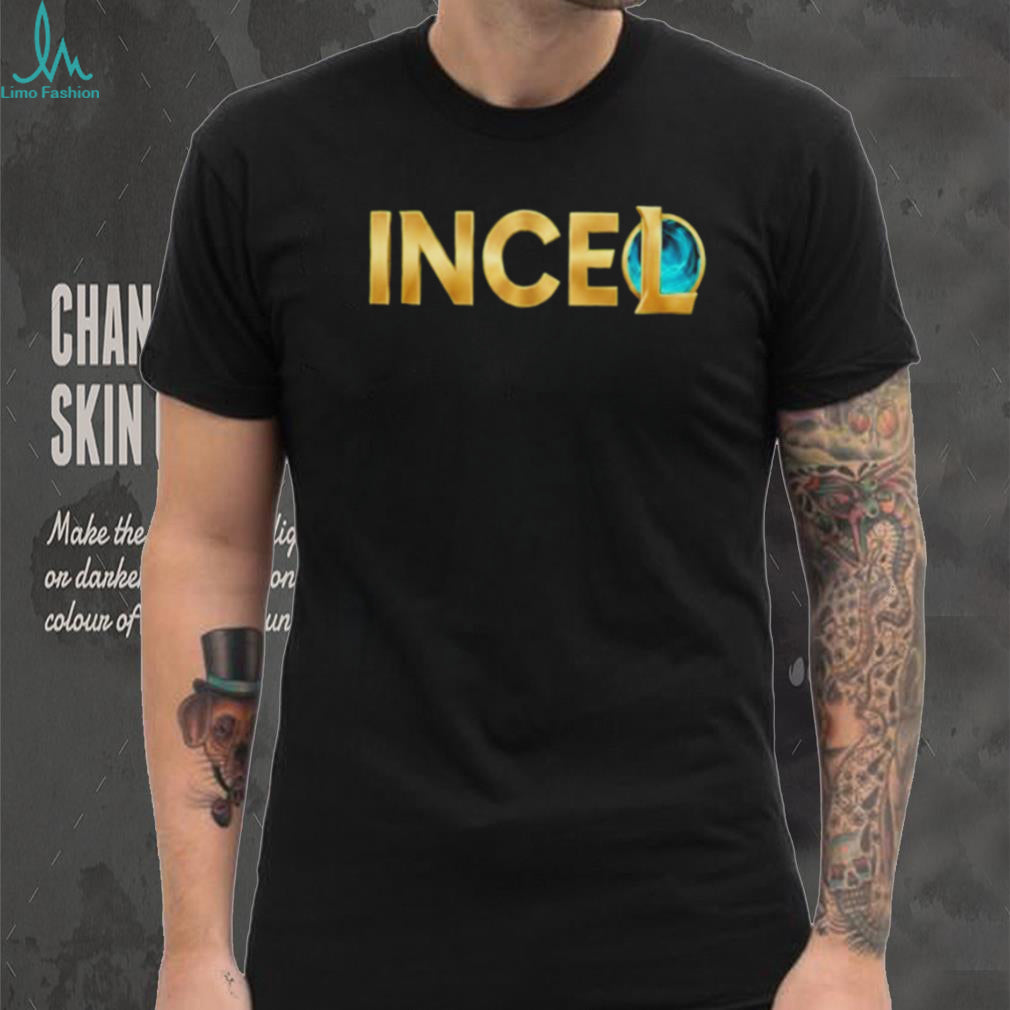 League Of Legends Incel Shirt