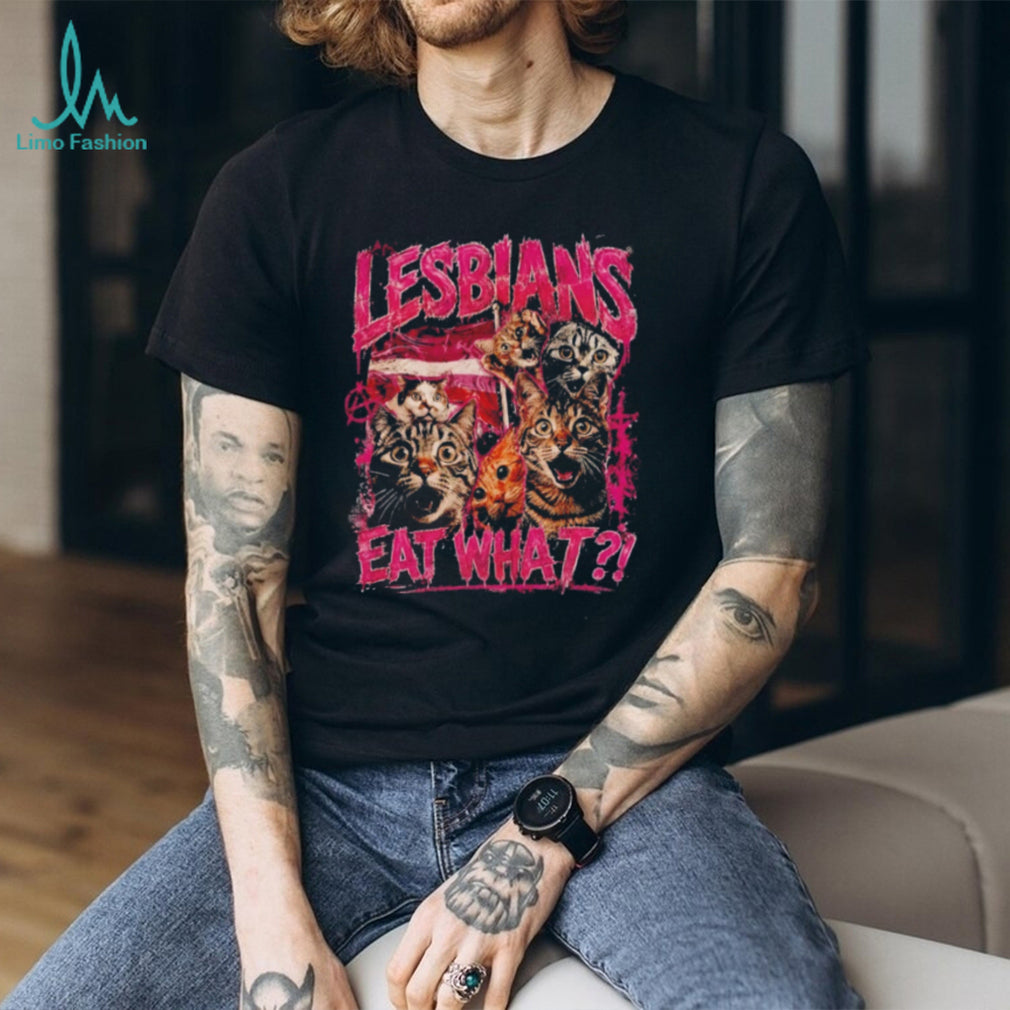 Lesbians Eat What Street Style Grunge graphic shirt