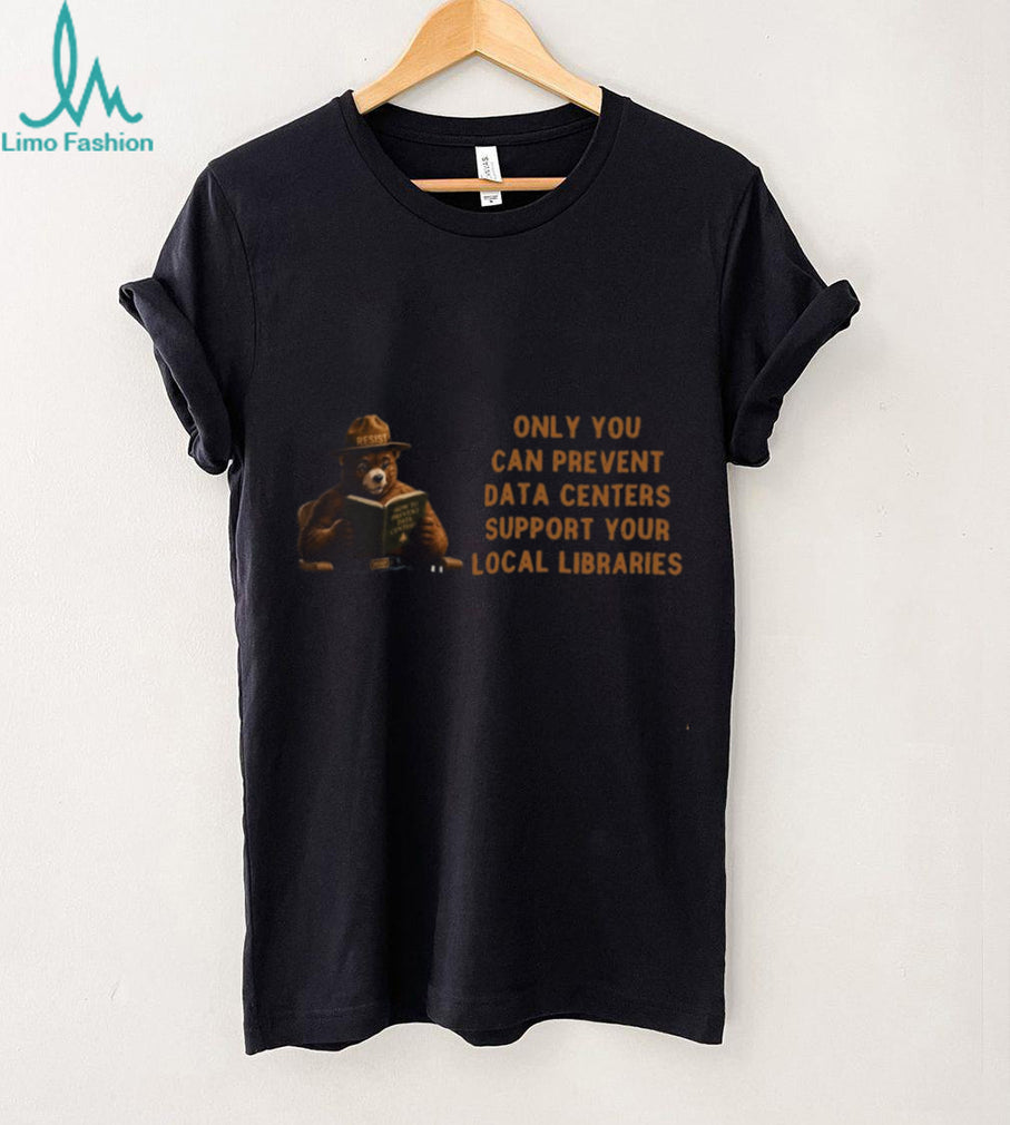 Library Support Data Center Smokey Bear Local Libraries Shirt