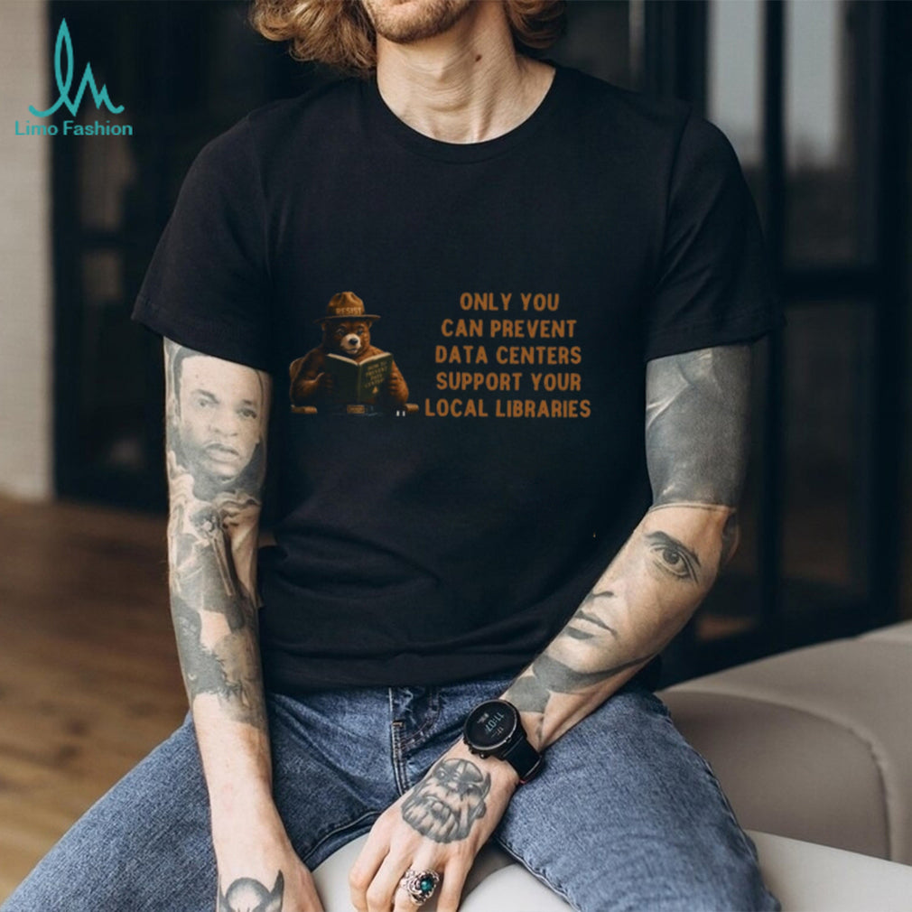 Library Support Data Center Smokey Bear Local Libraries Shirt