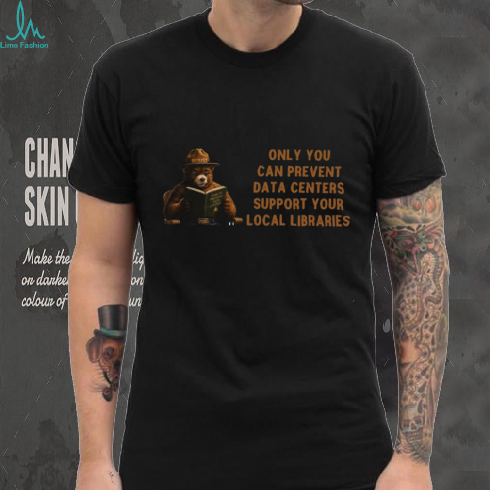 Library Support Data Center Smokey Bear Local Libraries Shirt