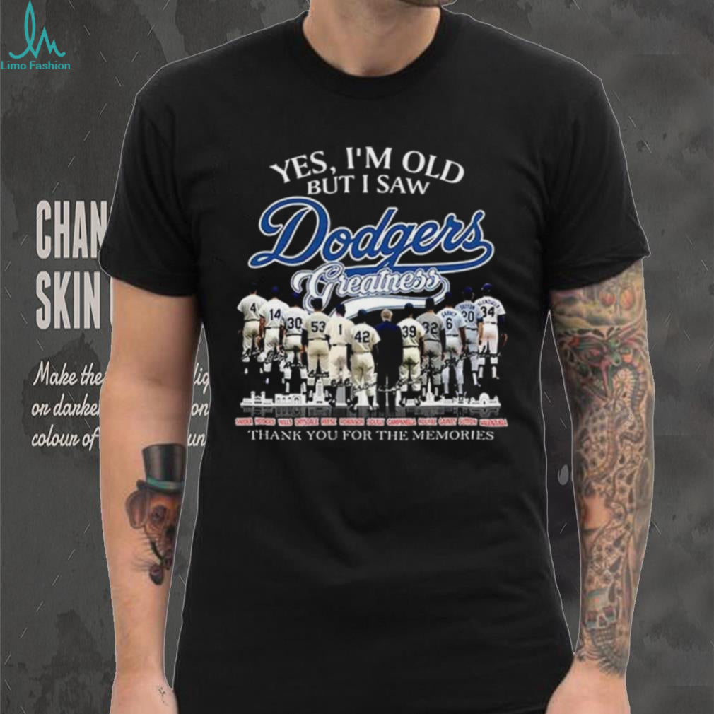 Los Angeles Dodgers Players Yes I’m Old But I Saw Dodgers Greatness Thank You signature MLB shirt