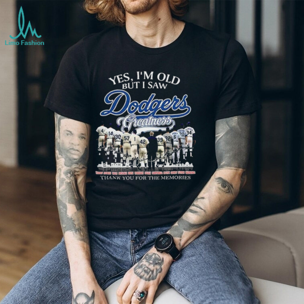 Los Angeles Dodgers Players Yes I’m Old But I Saw Dodgers Greatness Thank You signature MLB shirt