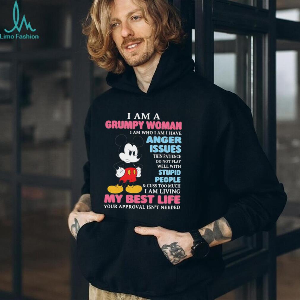 Mickey Mouse Grumpy Woman Anger Issues Living My Best Life shirt