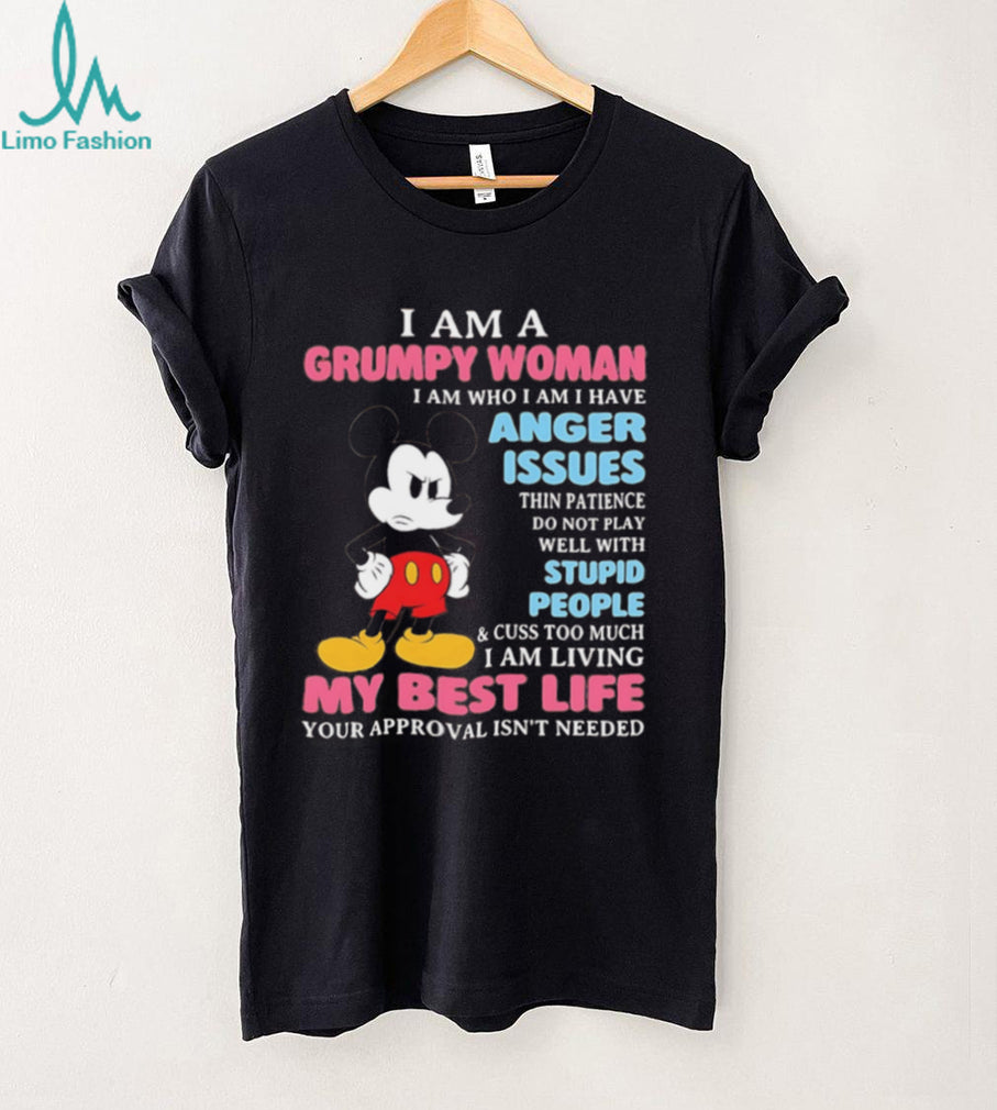 Mickey Mouse Grumpy Woman Anger Issues Living My Best Life shirt