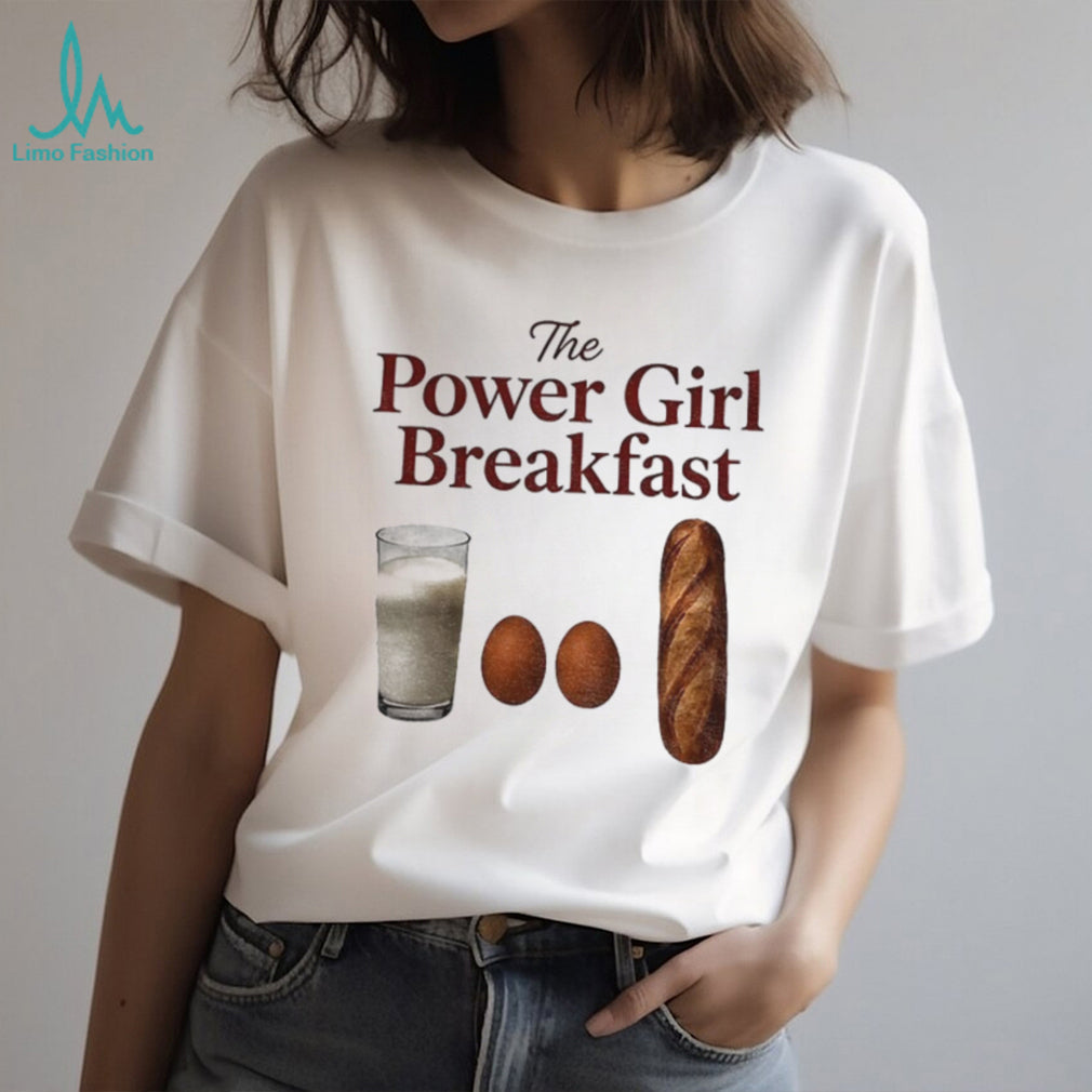 Milk Egg Bread Loaf Food The Power Girl Breakfast shirt