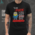 Minion Hoodie Character I Say Fuck So Often I Literally Forgot It Offends Shirt