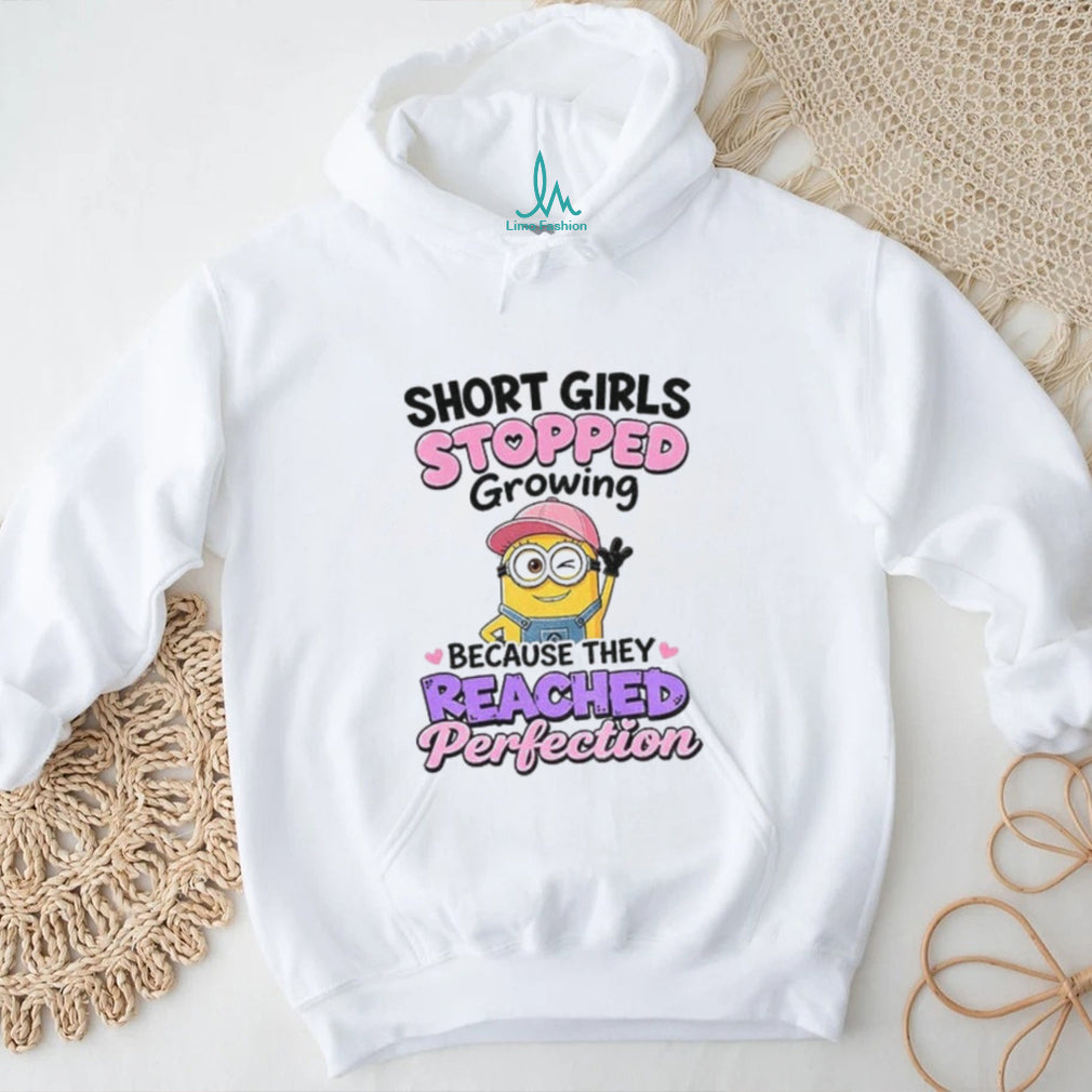 Minion short girl stopped growing because they reached perfection shirt