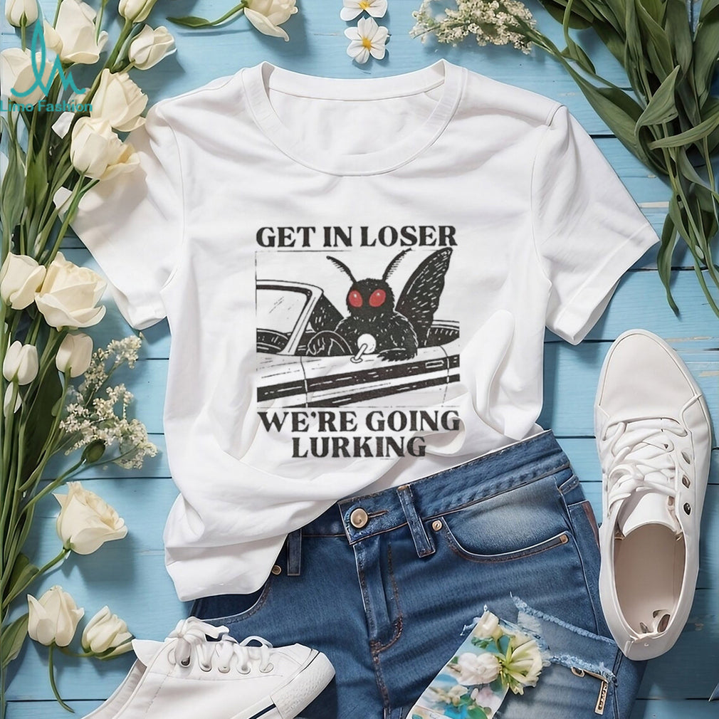 Mothman Car Get In Loser We’re Going Lurking Funny Cryptid Meme shirt