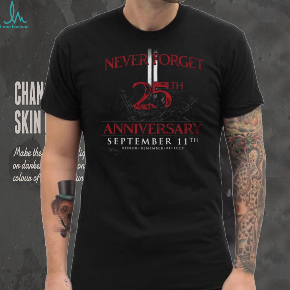 Never Forget September 11th 25th Anniversary Patriotic Shirt