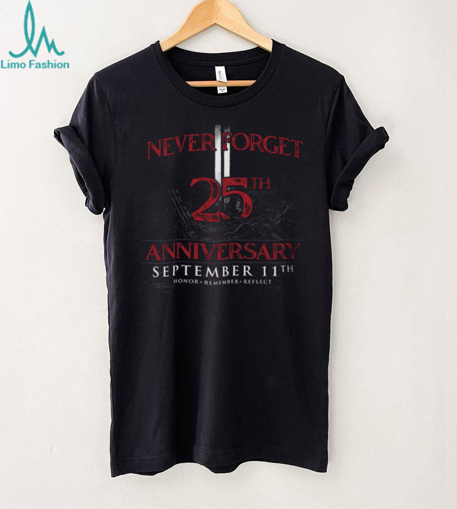 Never Forget September 11th 25th Anniversary Patriotic Shirt