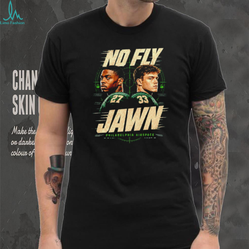 No Fly Jawn Philadelphia Airspace Defensive Backs Philadelphia Eagles shirt