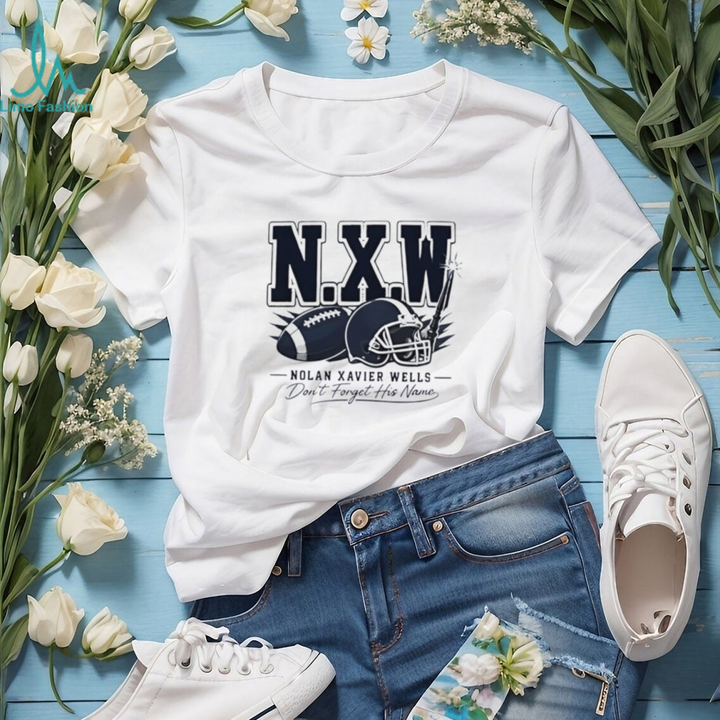 Nolan Xavier Wells don’t forget his name shirt