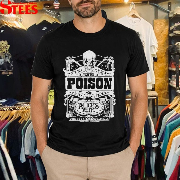 Alice Cooper You’re Poison Attic T-shirts