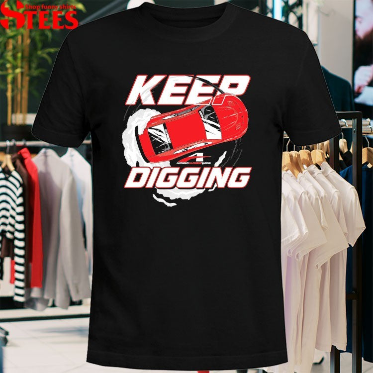 Anthony Alfredo Keep Digging T-Shirts