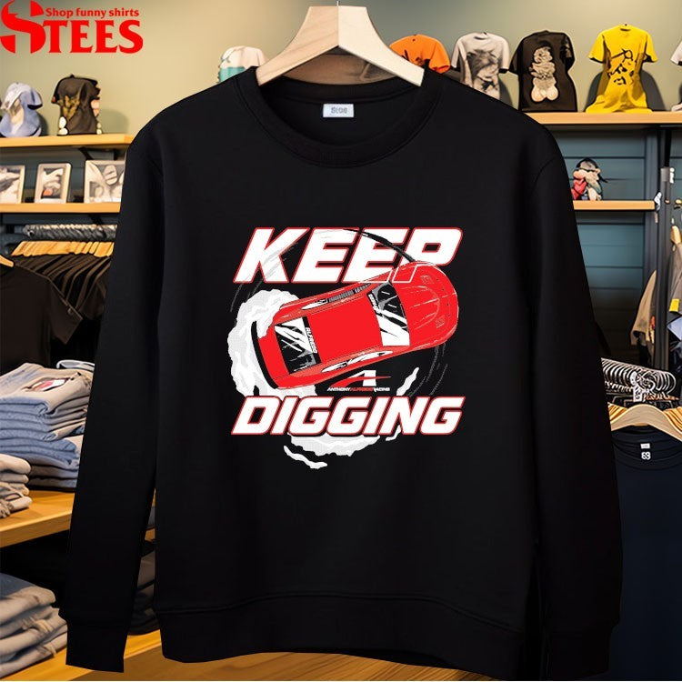 Anthony Alfredo Keep Digging T-Shirts