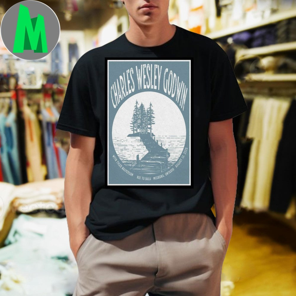 Aug 13 2025 Event Charles Wesley Godwin The KEE to Bala Muskoka, ON Tour Poster Shirt