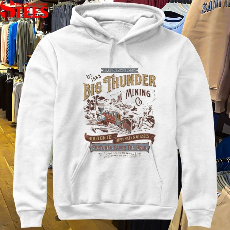 Big Thunder Mining Hold On To Them Hats And Glasses T-shirts