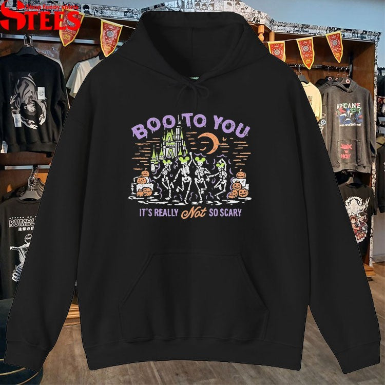 Boo To You It’s Really Not So Scary Skeletons Halloween T-shirts