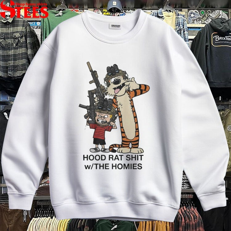 Calvin And Hobbes Hood Rat Shit With The Homies T-shirt
