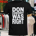 Don Cherry Was Right T-shirt