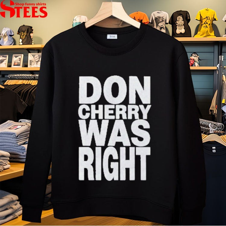 Don Cherry Was Right T-shirt