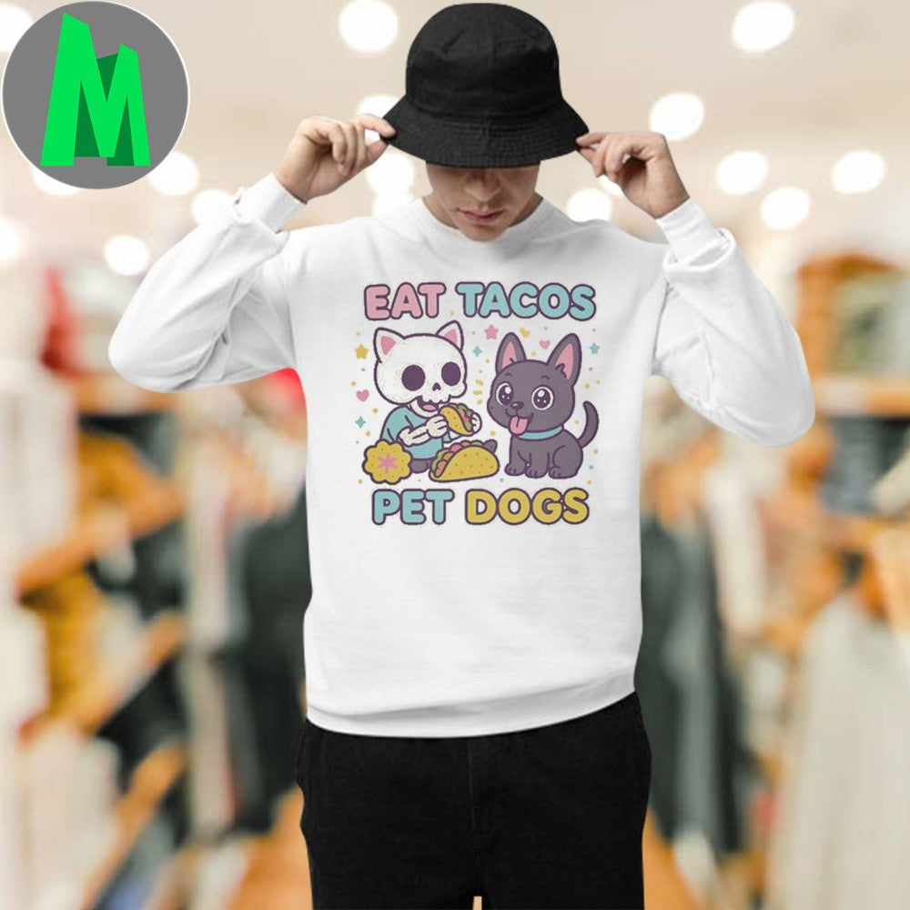 Eat Tacos Pet Dogs Kawaii Crossover Shirt