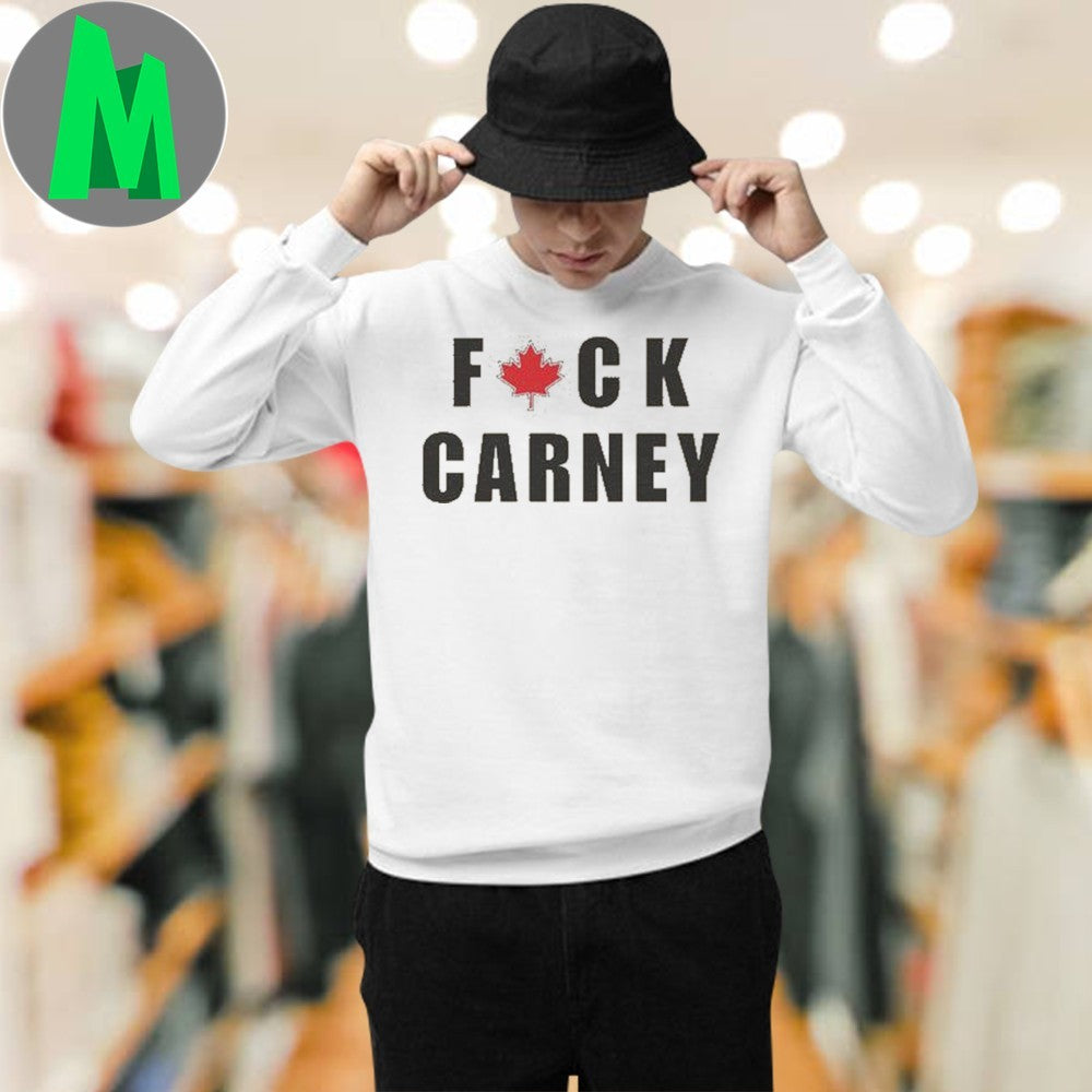 Fck Carney Anti-Politician Canadian Maple Leaf T-Shirt