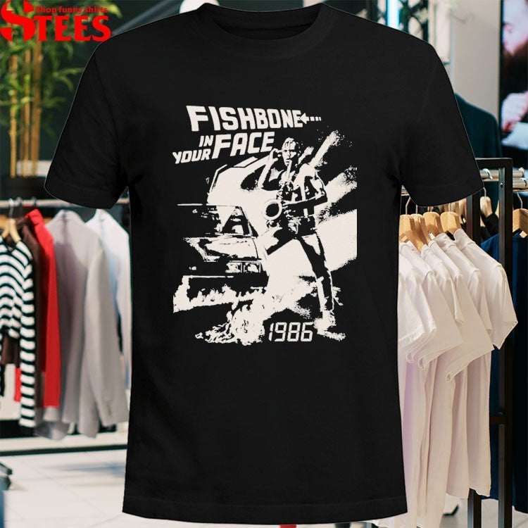Fishbone Back To The Future In Your Face 1986 T-shirts