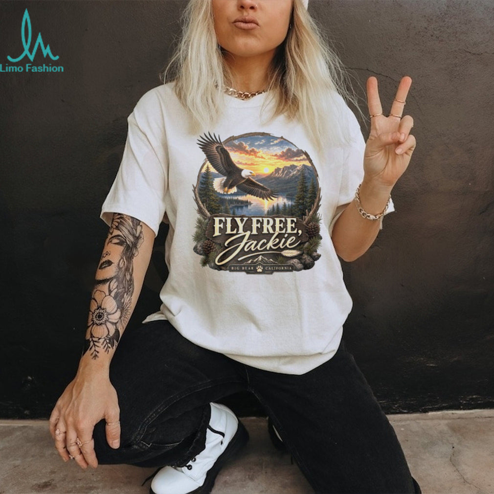Fly Free Jackie Big Bear Eagle Memorial Shirt