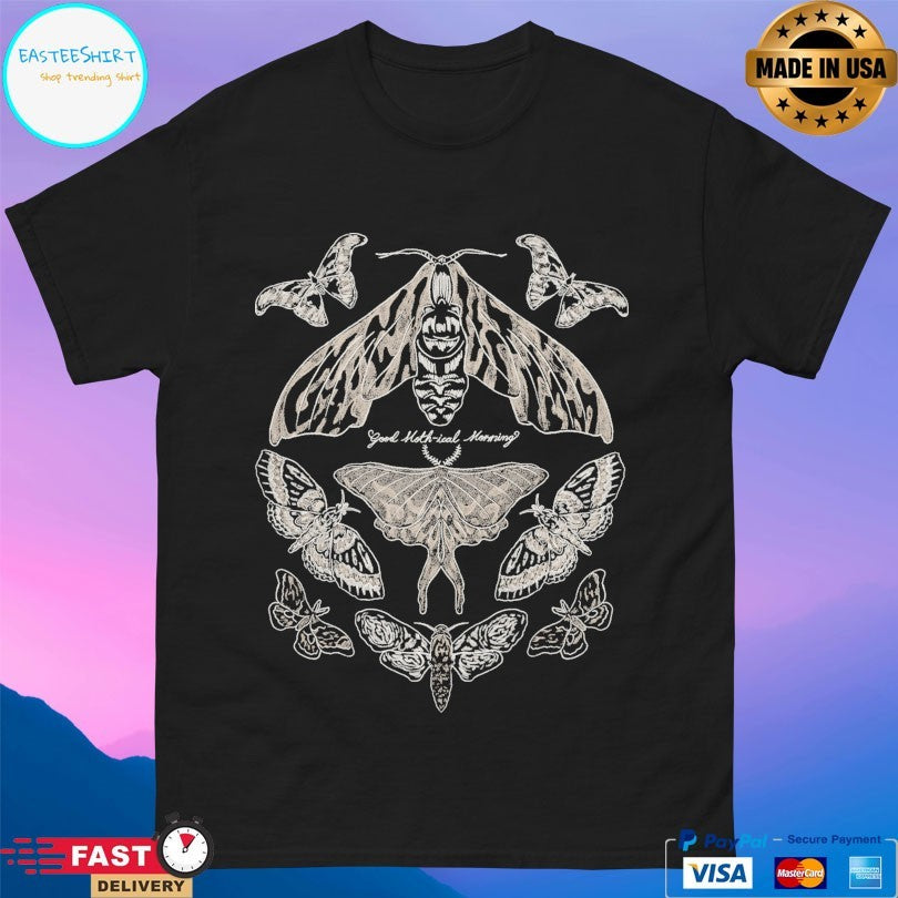 Good Moth-ical Morning Moth T-shirt