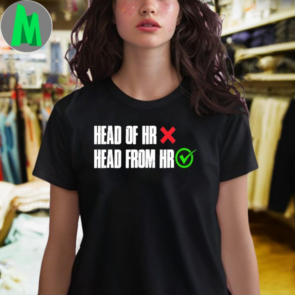 Head Of HR, Head From HR Shirt