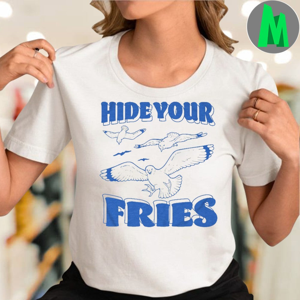 Hide Your Fries Shirt