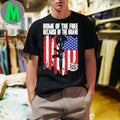 Home Of The Free Because Of The Brave Shirt