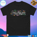 I Don’t Really Know Some Things T-shirt