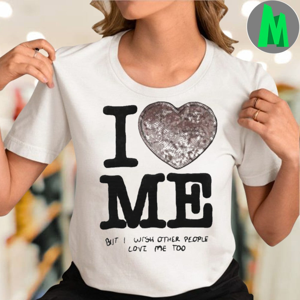 I Love Me But I Wish Other People Love Me Too Sparkle Heart T-Shirt – Self-Love & Positivity Apparel