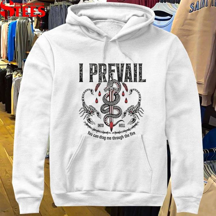 I Prevail Into Hell You Can Drag Me Through The Fire Sword Snake T-shirts