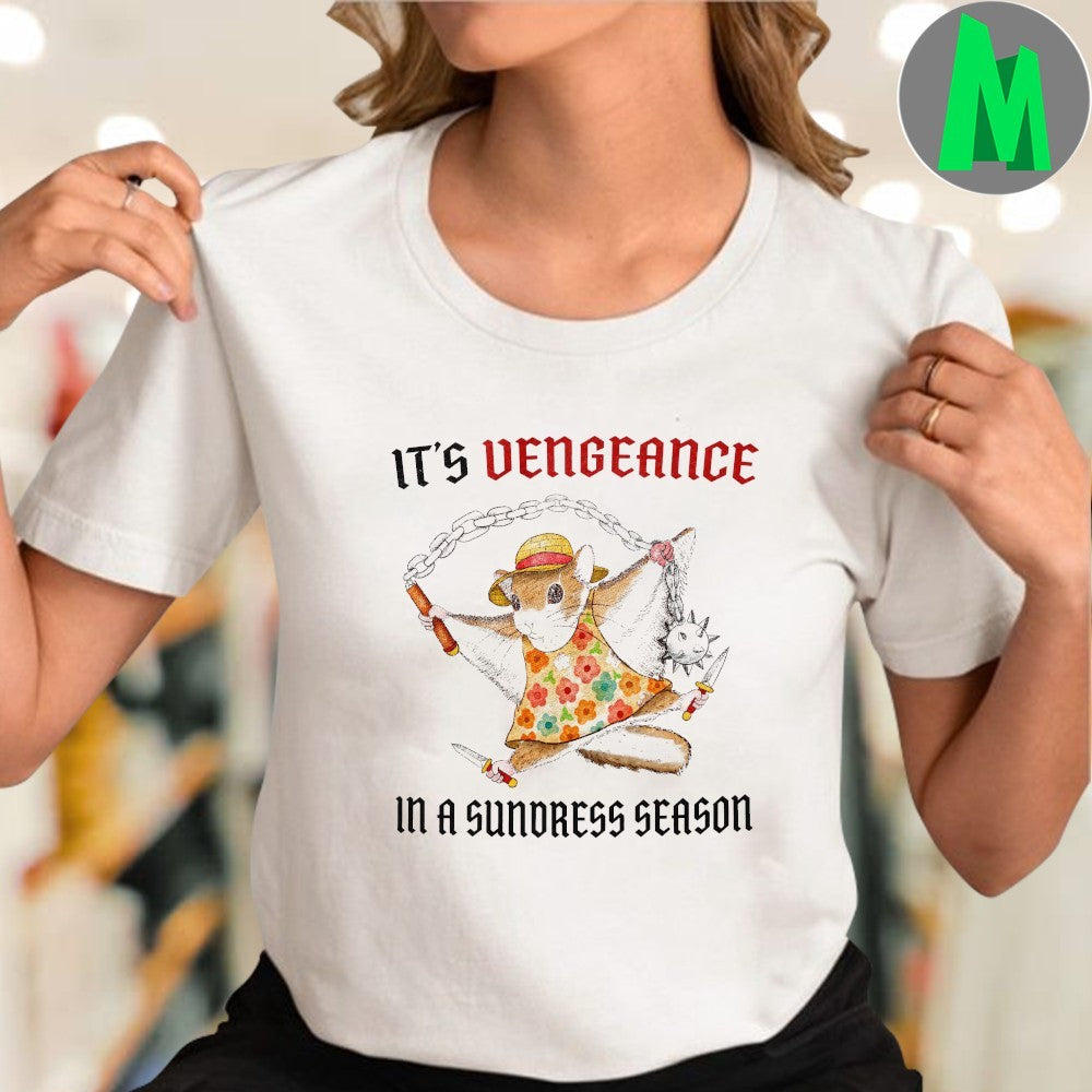It’s Vengeance in a Sundress Season Flying Squirrel T-Shirt – Funny Animal Graphic Tee
