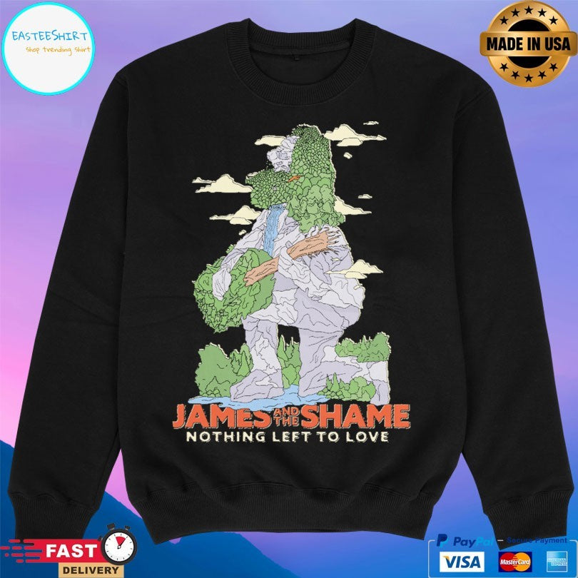 James And The Shame Nothing Left To Love T-shirt