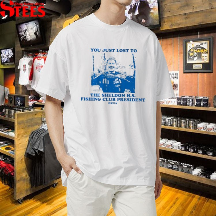 Justin Hebert You Just Lost To The Sheldon H.s. Fishing Club President T-shirt